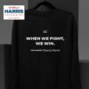 When We Fight We Win Vice President Kamala Harris Sweatshirt