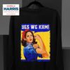 Yes We Kam Madam Kamala Harris Sweatshirt