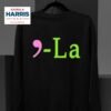 Best Comma La Kamala Harris Sweatshirt