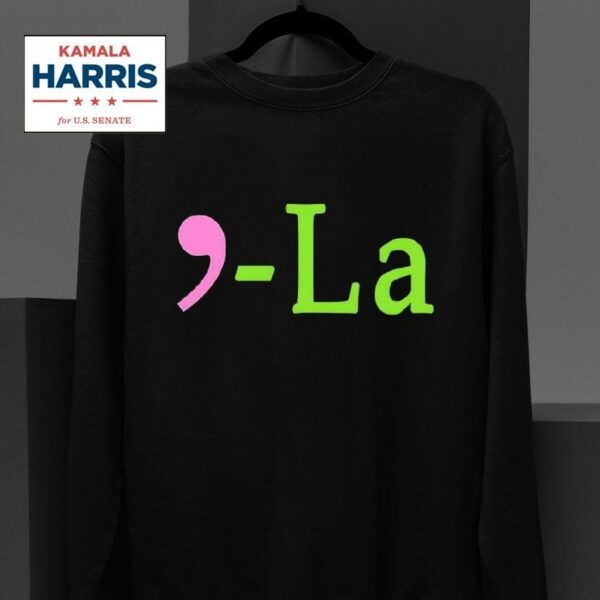 Best Comma La Kamala Harris Sweatshirt