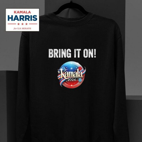 Bring It On Kamala Harris Election Presiden Sweatshirt