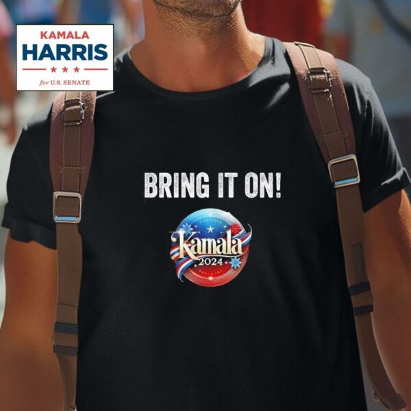 Bring It On Kamala Harris Election Presiden Tshirt