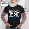 Bring It On Kamala Harris Tshirt