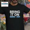 Bring It On Kamala Harris Tshirt