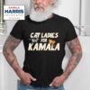 Cat Ladies For Kamala Cats For Kamala Tshirt