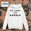 Cat Ladies For Kamala Hoodie