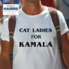 Cat Ladies For Kamala Tshirt