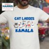 Cat Ladies For Kamala Tshirt