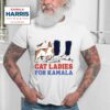 Cat Ladies For Kamala Tshirt