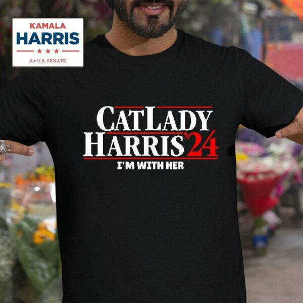 Cat Lady Kamala Harris I M With Her Tshirt