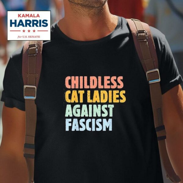 Childless Cat Ladies Against Fascism Kamala Harris Tshirt