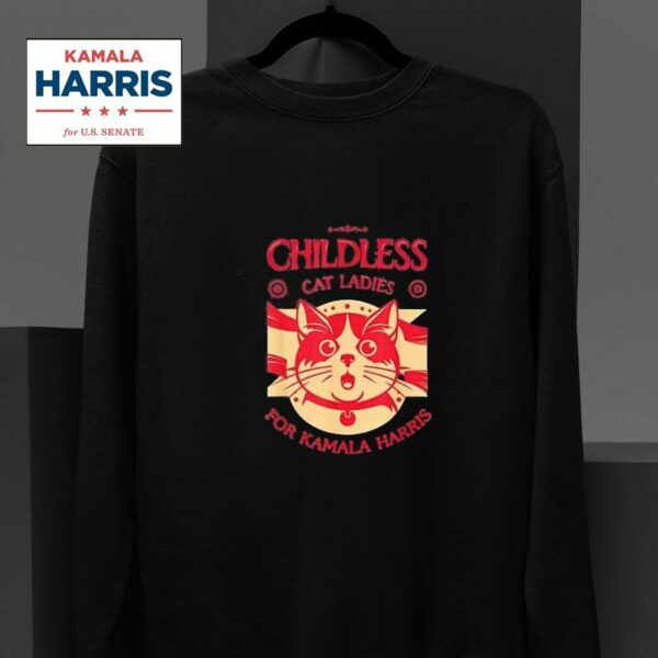 Childless Cat Lady For Kamala Harris Funny Sweatshirt