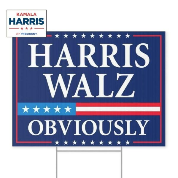 Harris Walz 2024 Obviously Yard Sign