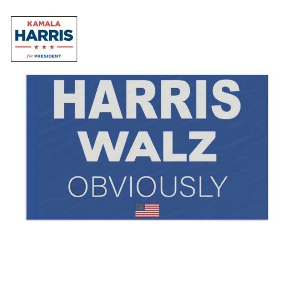 Harris Walz Obviously 2024 Flag