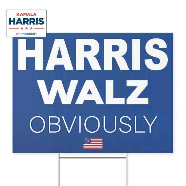 Harris Walz Obviously 2024 Yard Sign