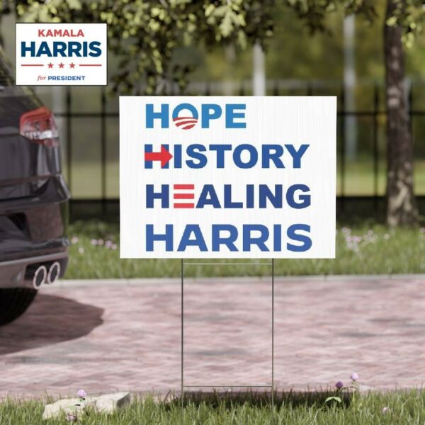 Hope History Healing Harris Yard Sign