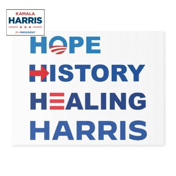 Hope History Healing Harris Yard Sign