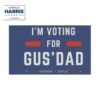 I’m Voting For Gus’ Dad Flag