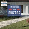 I’m Voting For Gus’ Dad Vote Harris Walz Yard Sign