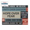 In This House We Believe Unity Over Division Hope Over Fear Truth Over Lies Yard Sign