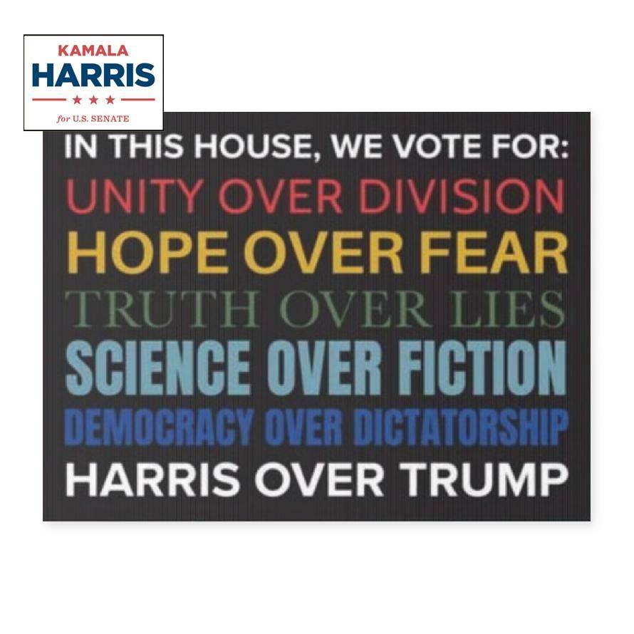 In This House We Vote For Unity Over Division Hope Over Fear Kamala Harris 2024 Yard Sign