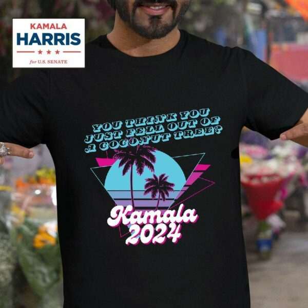 Kamala Harris Coconut Tree Tshirt