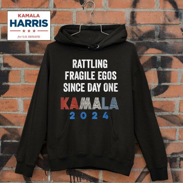 Kamala Harris Rattling Fragile Egos Since Day One Hoodie