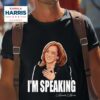 Kamala Harris I M Speaking Tshirt