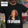 Kamala Harris I M Speaking Tshirt