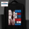 Kamala Harris President Equal Rights Election Women Belong In All Places Where Decisions Are Made Kamala Sweatshirt