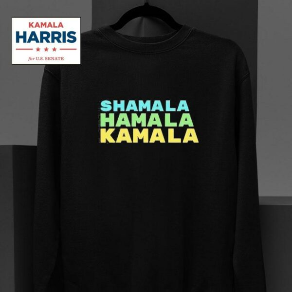 Kamala Harris Shamala Hamala Kamala Sweatshirt