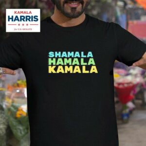 Kamala Harris Shamala Hamala Kamala Tshirt