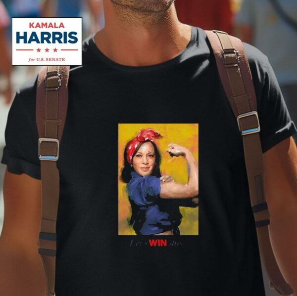 Kamala Harris Strong Women Let S Win This Tshirt