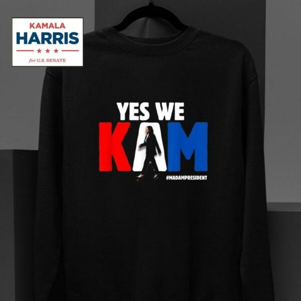 Kamala Harris Yes We Kam Madam Presiden Sweatshirt