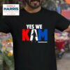 Kamala Harris Yes We Kam Madam Presiden Tshirt