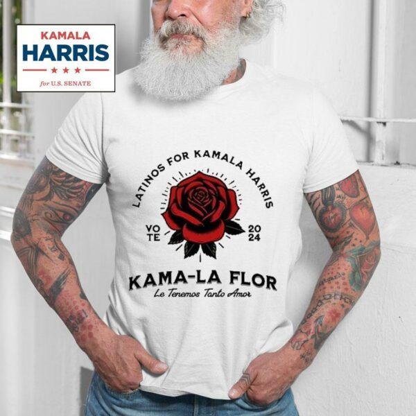 Latinos For Kamala Harris Le Tenemos Tanto Amor Vote Tshirt