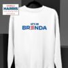 Let S Go Brenda Kamala Harris Sweatshirt