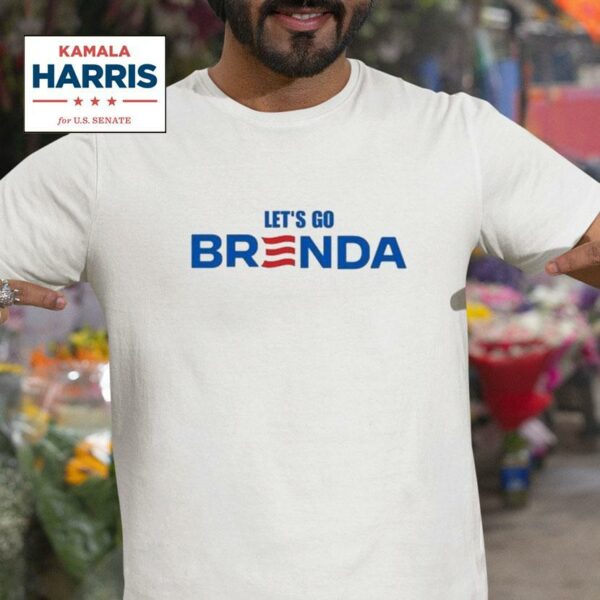 Let S Go Brenda Kamala Harris Tshirt