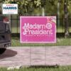 Madam President Harris Walz 2024 Yard Sign