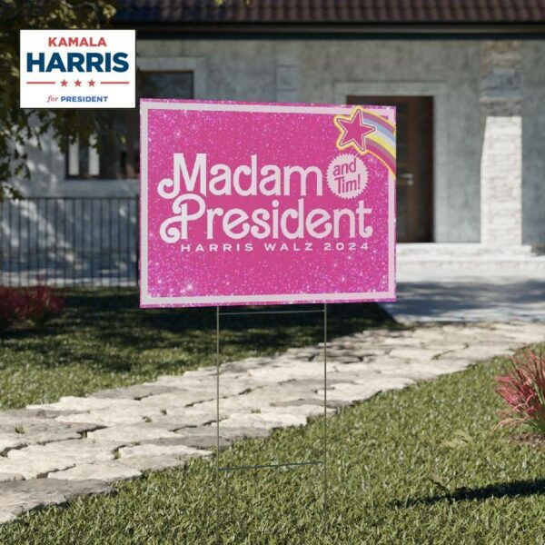 Madam President Harris Walz 2024 Yard Sign