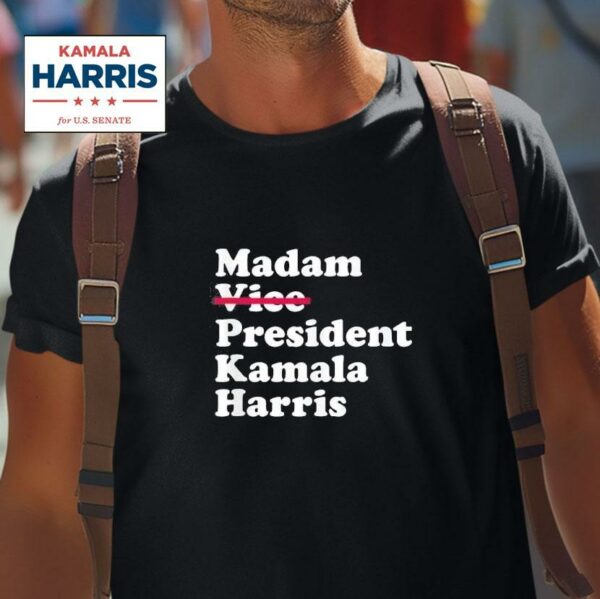 Madam Vice President Kamala Harris Tshirt