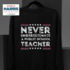 Never Underestimate A Public School Teacher Tim Walz Sweatshirt