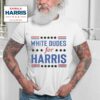 New White Dudes For Kamala Harris Tshirt