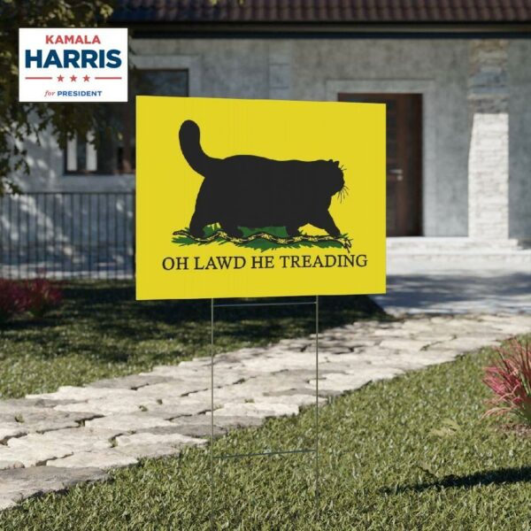 Oh Lawd He Treading Yard Sign