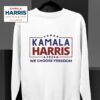 We Choose Freedom Kamala Harris President Usa Sweatshirt