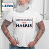 White Dudes For Harris Tshirt