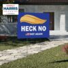 Heck No Trump Not Again Yard Sign