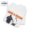 I Have A Dream Make America Great Again Shirt