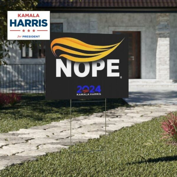 Nope Anti-trump 2024 Kamala Harris Yard Sign