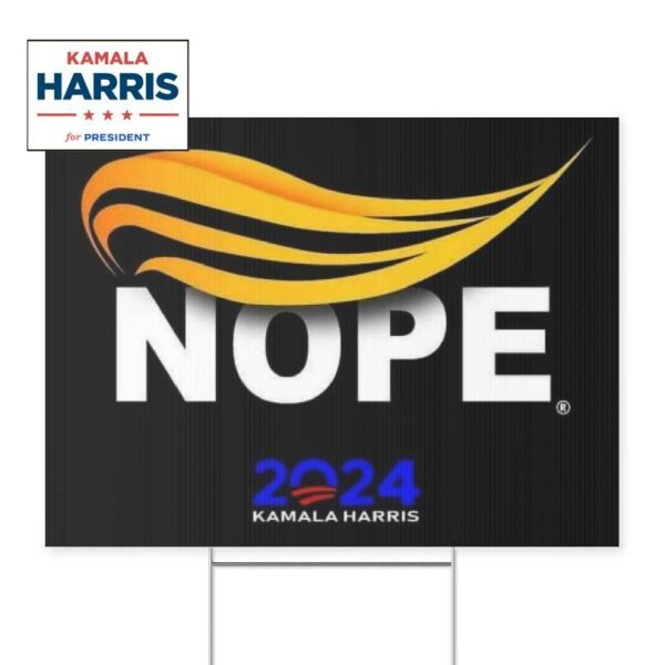 Nope Anti-trump 2024 Kamala Harris Yard Sign